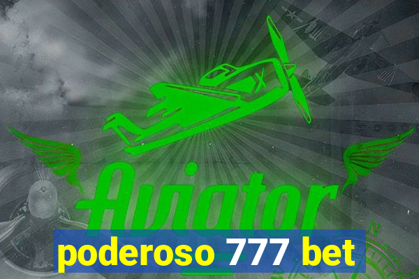 poderoso 777 bet